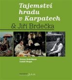 Tajemství hradu v Karpatech & Jiří Brdečka - Tereza Brdečková, ...