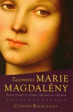 Tajemství Marie Magdaleny - Cynthia Bourgeault