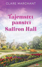 Tajemství panství Saffron Hall - Clare Marchant