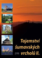 Tajemství šumavských vrcholů II. - Jan Hajšman, ...