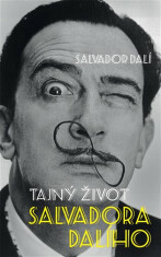 Tajný život Salvadora Dalího - Salvador Dalí,Michel Déon