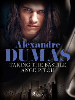 Taking the Bastile: Ange Pitou - Alexandre Dumas