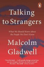 Talking to Strangers - Malcolm Gladwell