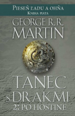 Tanec s drakmi 2: Sny a Prach - Pieseň ľadu a ohňa 5 (slovensky) - George R.R. Martin