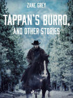 Tappan’s Burro, and Other Stories - Loren Zane Grey
