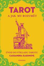 TAROT a jak mu rozumět - Cassandra Easonová