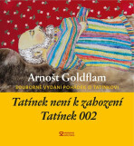 Tatínek není k zahození a Tatínek 002 - Arnošt Goldflam, ...