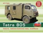 Tatra 805 - historie, takticko–technická data, modifikace - 