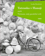 Tatranka v Hanoji - Lenka Kovářová