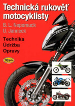 Technická rukověť motocyklisty - Udo Janneck,Bernd L. Nepomuck