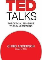 TED Talks - The official TED guide to public speaking - Chris Anderson