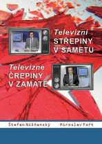 Televizní střepiny v sametu - Televizné črepiny v zamate - Štefan Nižňanský, ...