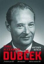 Téma: Alexander Dubček - Antonín Benčík