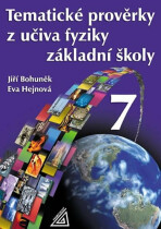 Tematické prověrky z učiva fyziky ZŠ pro 7.roč - Eva Hejnová,Jiří Bohuněk