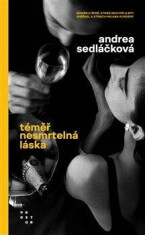 Téměř nesmrtelná láska - Andrea Sedláčková