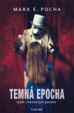 Temná epocha - Mark E. Pocha