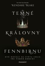 Temné královny Fennbirnu - Kendare Blake