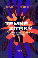 Temné zítřky - James Bridle