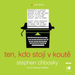 Ten, kdo stojí v koutě - Stephen Chbosky