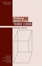 Teorie cizího - Koncepty alterity - Wolfgang Müller-Funk