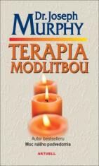 Terapia modlitbou - Joseph Murphy