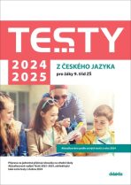 Testy 2024-2025 z českého jazyka pro žáky 9. tříd ZŠ - Julie Nováková, ...