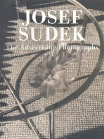 The Advertising Photographs - Josef Sudek