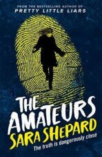 The Amateurs : Book 1 - Sara Shepard