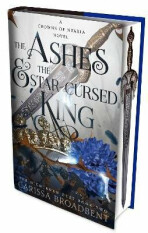 The Ashes and the Star-Cursed King - Carissa Broadbent