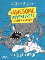 The Awesome Adventures of Will and Randolph: The Killer Kipper - Jeffrey Archer