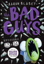 The Bad Guys: Episode 13 & 14 - Aaron Blabey