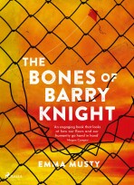 The Bones of Barry Knight - Emma Musty