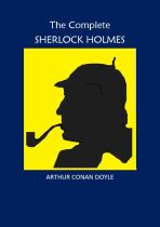 The Complete Sherlock Holmes - Sir Arthur Conan Doyle