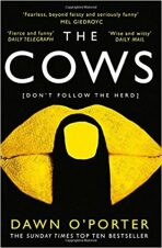 The Cows - Dawn O'Porter