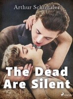 The Dead Are Silent - Arthur Schnitzler