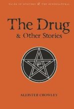 The Drug and Other Stories: Second Edition - Aleister Crowley