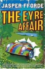 The Eyre Affair : Thursday Next Book 1 - Jasper Fforde