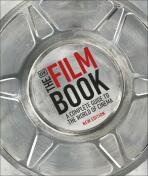 Film Book : A Complete Guide to the World of Cinema - 