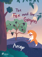 The Fox and the Grapes -  Aesop