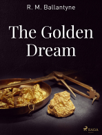 The Golden Dream - R. M. Ballantyne
