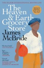 The Heaven & Earth Grocery Store - James McBride