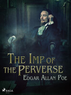 The Imp of the Perverse - Edgar Allan Poe