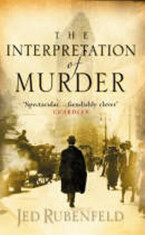 The Interpretation of Murder - Jed Rubenfeld