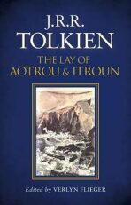 The Lay of Aotrou and Itroun - J. R. R. Tolkien, ...