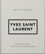 The Little Guide to Yves Saint Laurent - 