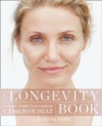 The Longevity Book - Cameron Diaz,Sandra Bark