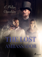 The Lost Ambassador - Edward Phillips Oppenheim