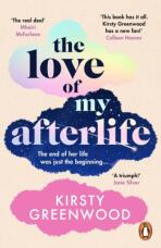 The Love of My Afterlife - Kirsty Greenwood