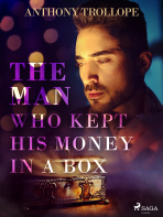 The Man Who Kept His Money in a Box - Anthony Trollope