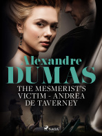 The Mesmerist\'s Victim: Andrea de Taverney - Alexandre Dumas